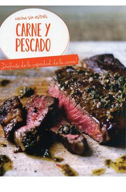 Cocina sin estres: carne y pescado