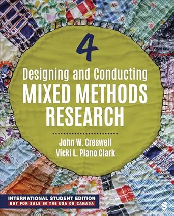 Designing and conducting mixed methods research - international student edition