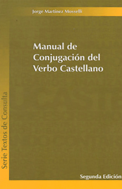Manual de conjugacion del verbo castellano 2 ed.