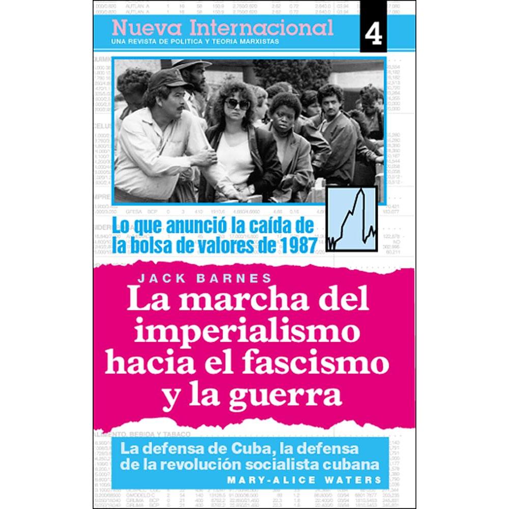La marcha del imperialismo hacia el fascismo y la guerra, nueva internacional no. 4