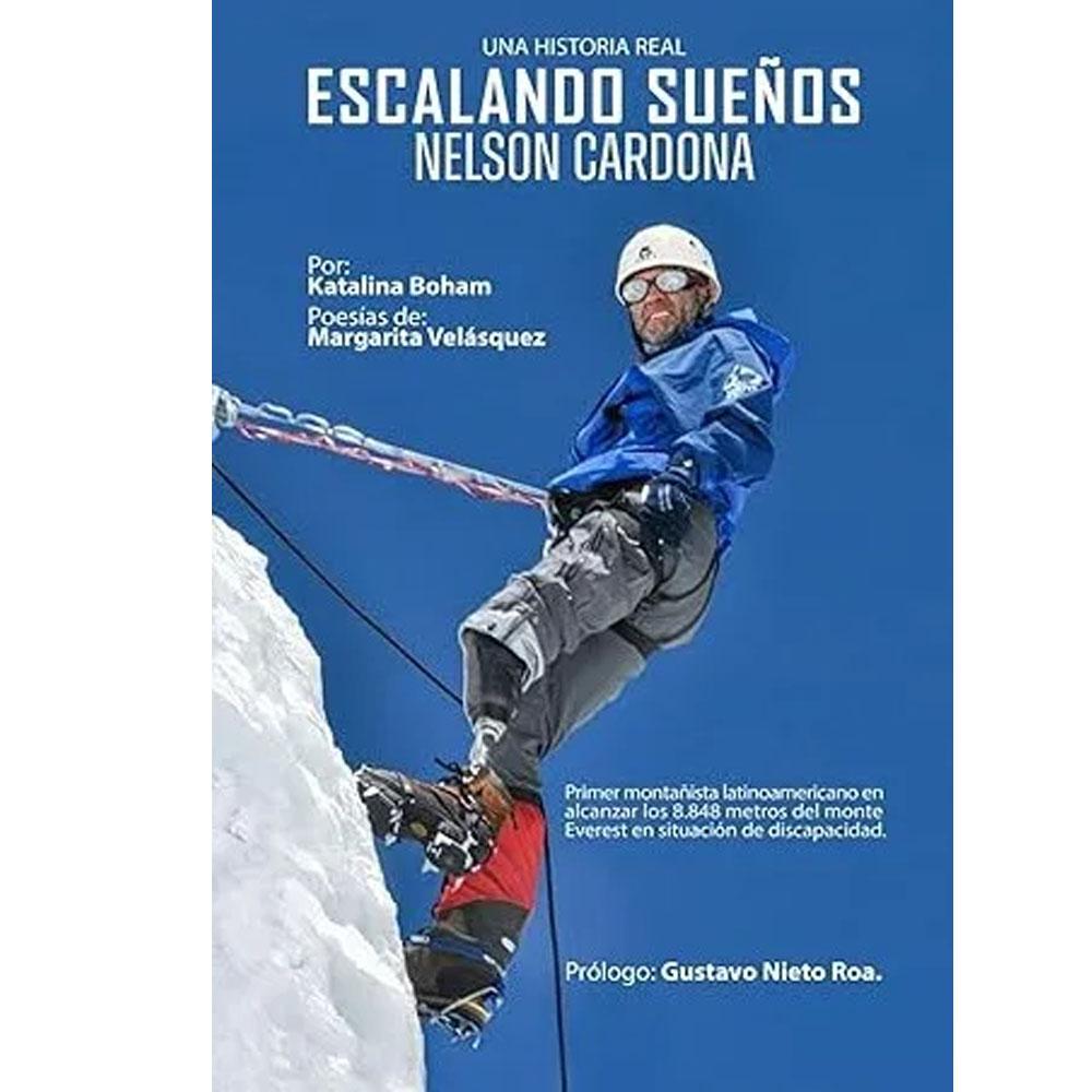 Escalando sueños nelson cardona boham, katalina;nieto roa, gustavo;velásquez orjuela, ana margarita