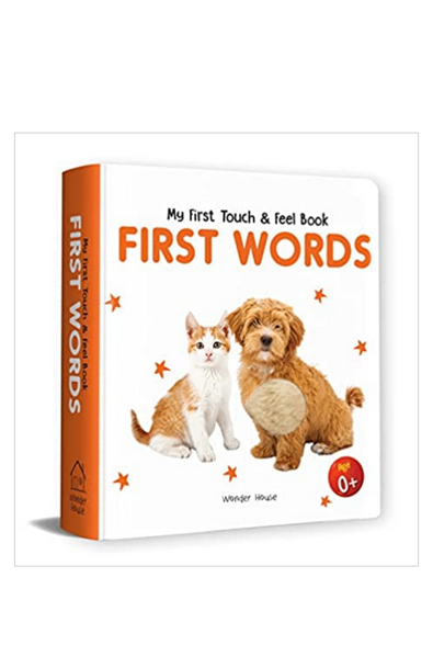 My first book of touch and feel - first words : touch and feel board book for children