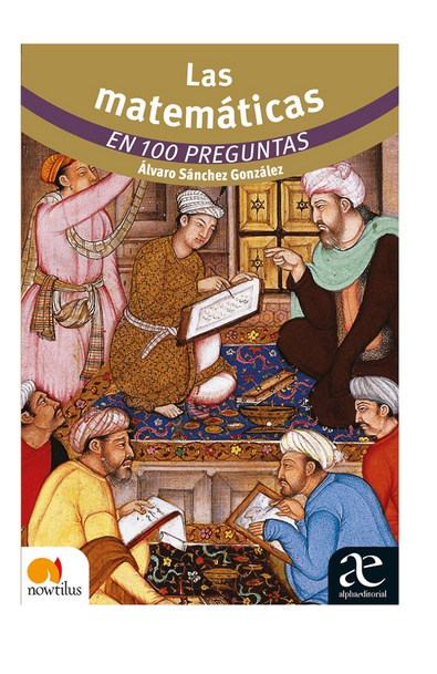 Las matemáticas en 100 preguntas