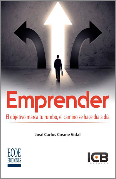 Emprender el objetivo marca tu rumbo, el camino se hace día a día