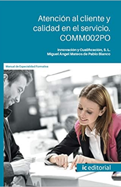 Atención al cliente y calidad en el servicio. comm002po