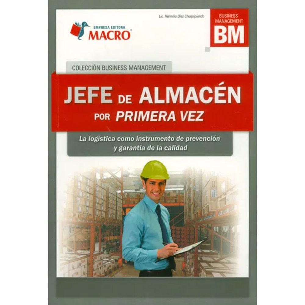Jefe de almacén por primera vez. la logística como instrumento de prevención y garantía de la calidad hermilio díaz