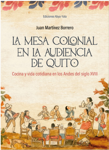 La mesa colonial en la audiencia de quito