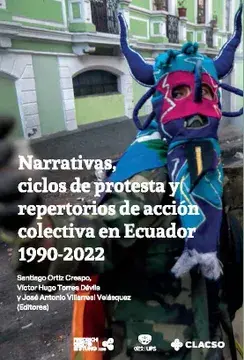 Narrativas, ciclos de protesta y repertorios de acción colectiva en ecuador 1990 – 2022
