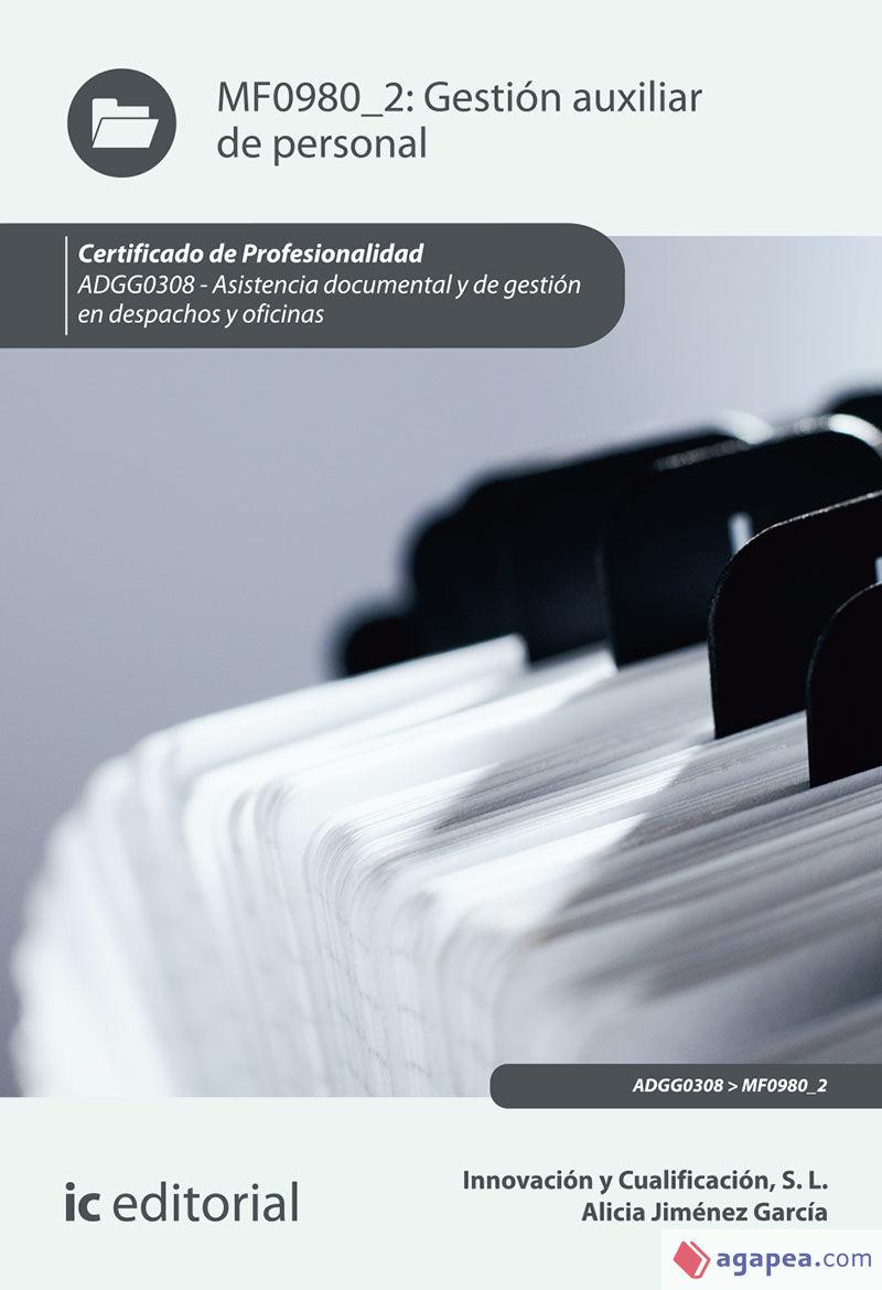 Gestión auxiliar de personal. adgg0308 - asistencia documental y de gestión en despachos y oficinas
