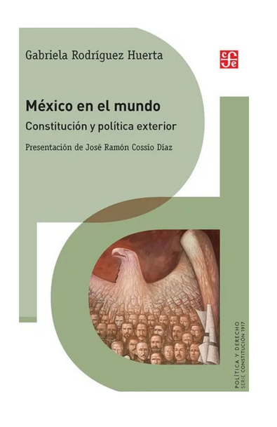 México en el mundo. constitución y política exterior