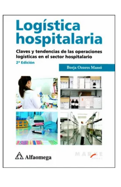 Logística hospitalaria. claves y tendencias de las operaciones logísticas