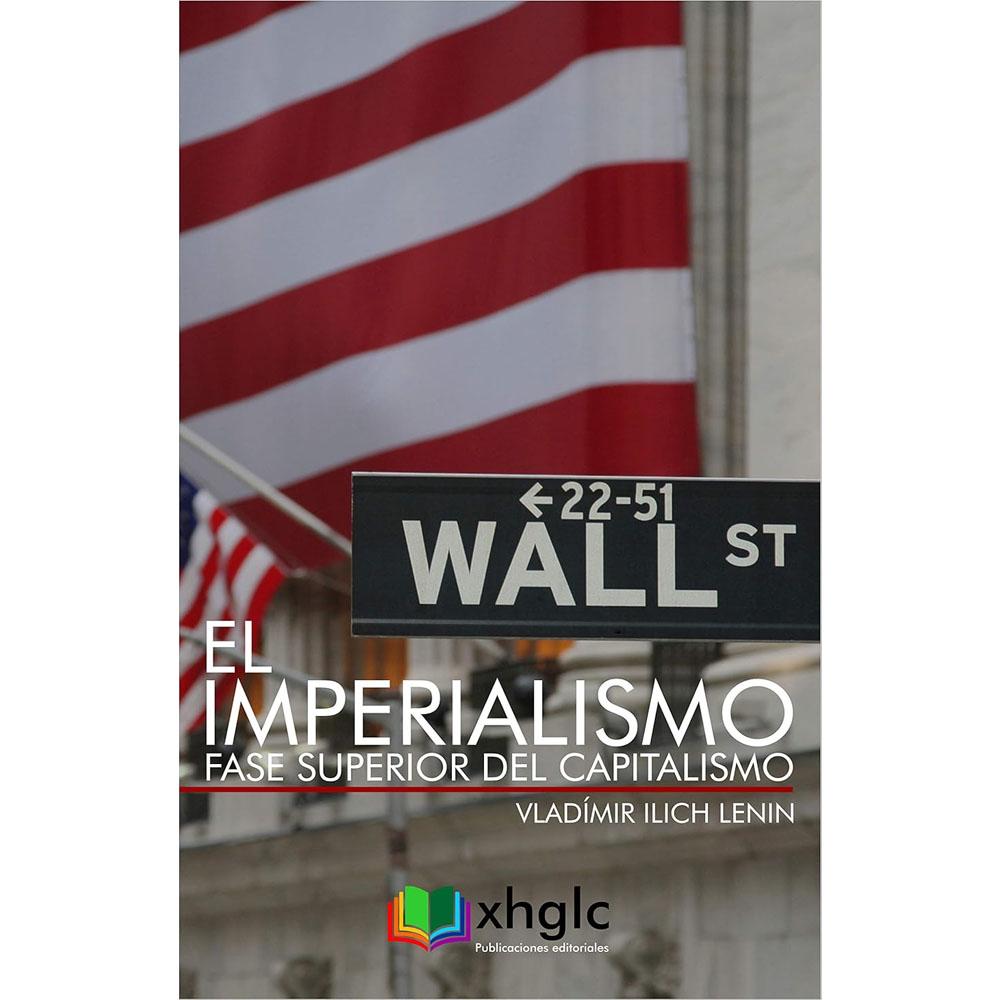 El imperialismo, fase superior del capitalismo