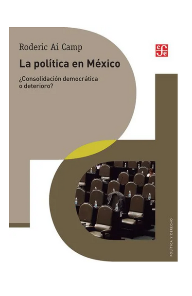 La política en méxico, ¿consolidación democrática o deterioro