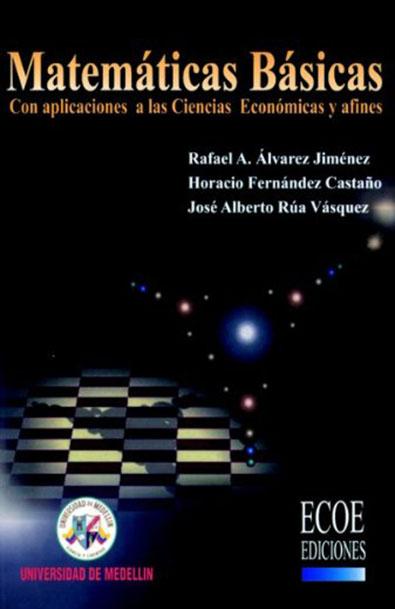 Matemáticas básicas, con aplicaciones a las ciencias economicas y afines