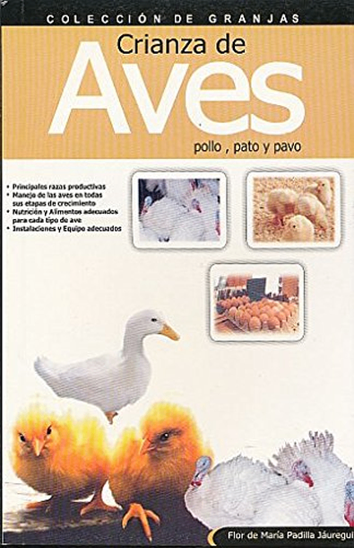Crianza de aves (pollo, pato y pavo)