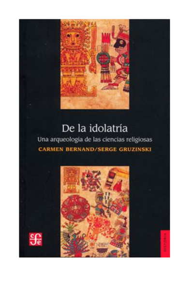 De la idolatría: una arqueología de las ciencias religiosas