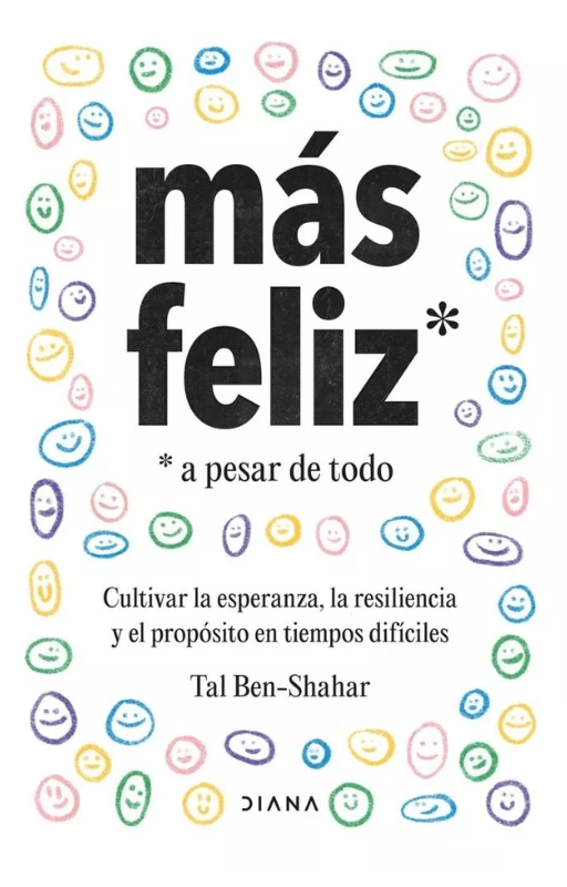 Más feliz, a pesar de todo cultivar la esperanza, la resilie