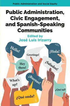 Public administration, civic engagement, and spanish-speaking communities (public administration & social equity)