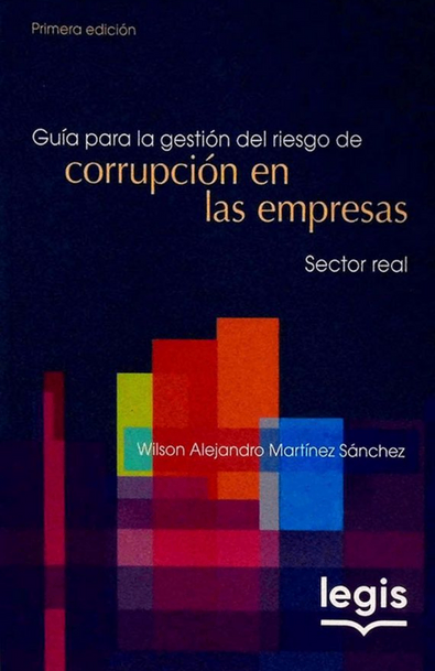 Guia para la gestion del riesgo de corrupcion en las empresas