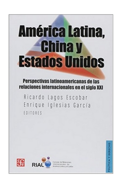 América latina, china y estados unidos. perspectivas latinoamericanas de las relaciones interna