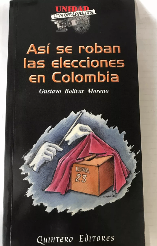 Asi se robaron las elecciones en colombia, gustavo bolivar m