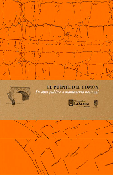 El puente del común : de obra pública o monumento nacional
