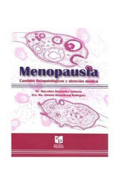 Menopausia, cambios fisiologicos y antencion medica