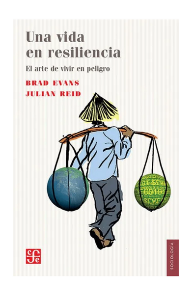 Una vida en resiliencia, el arte de vivir en peligro
