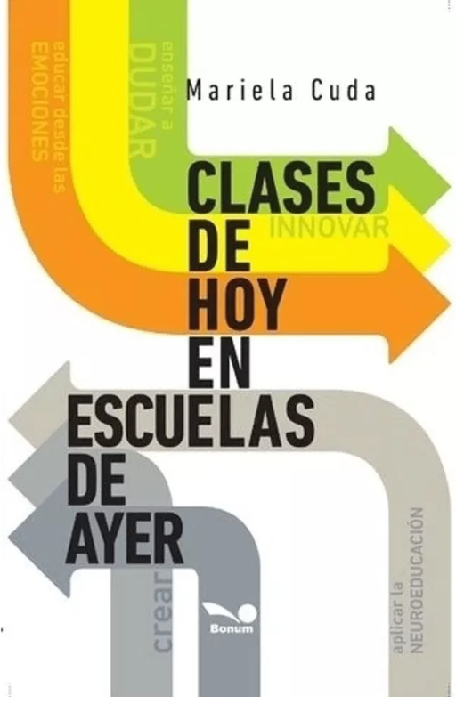 Clases de hoy en escuelas de ayer, mariela cuda
