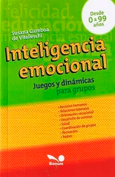 Inteligencia emocional / emotional intelligence: juegos y dinamicas para grupos