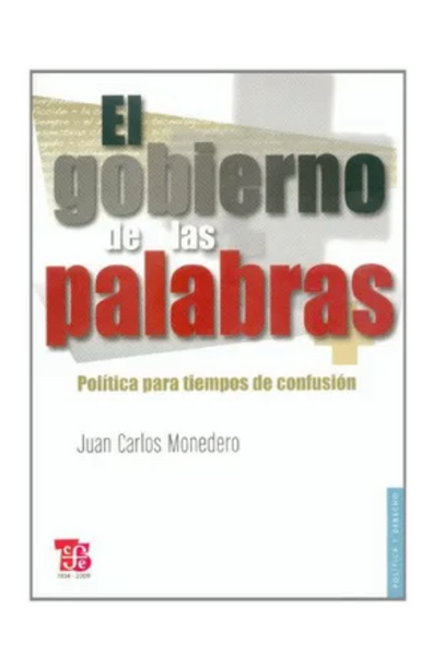 El gobierno de las palabras. política para tiempos de confusión