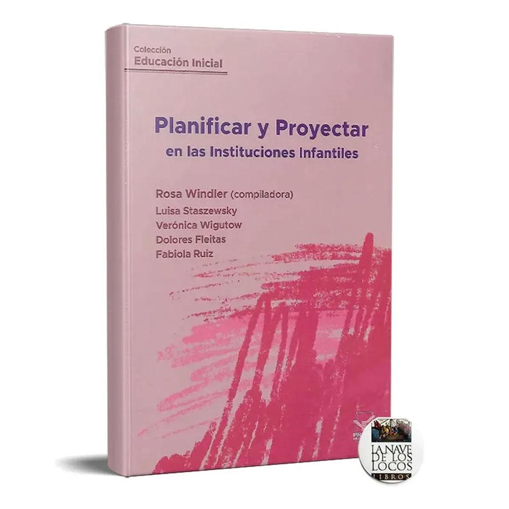 Planificar y proyectar en las instituciones infantiles.