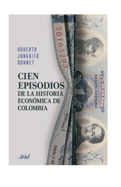 Cien episodios de la historia económica de colombia