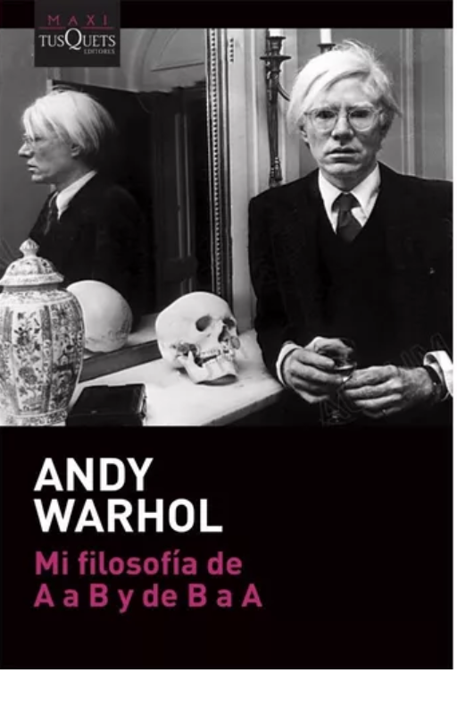 Mi filosofía de a a b y de b a a. andy warhol