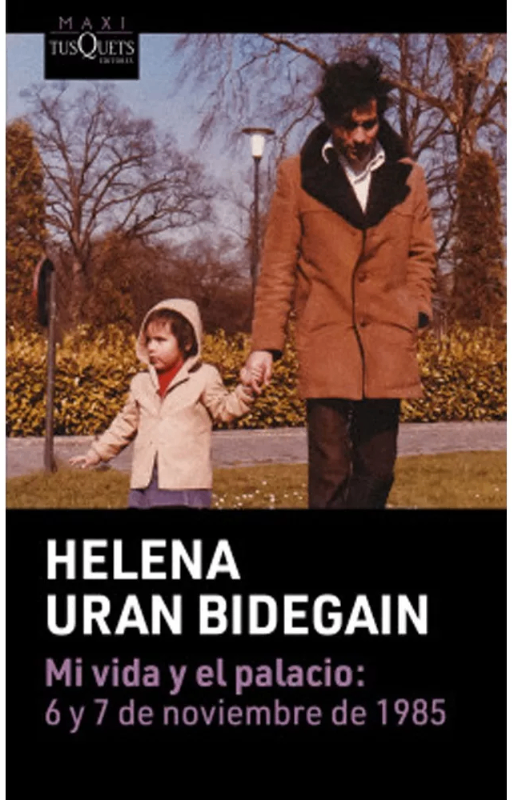 Mi vida y el palacio 6 y 7 de noviembre de 1985 helena uran