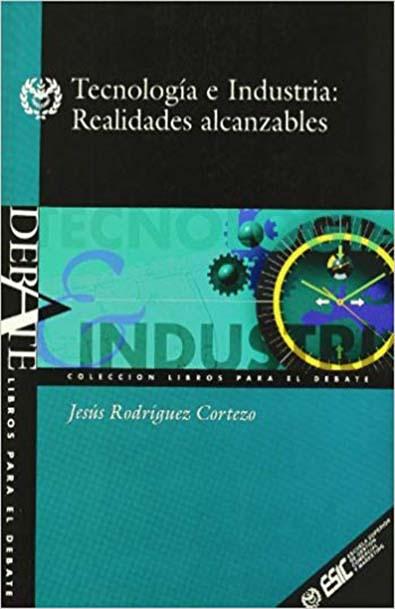 Tecnologia e industria realidades alcanzables
