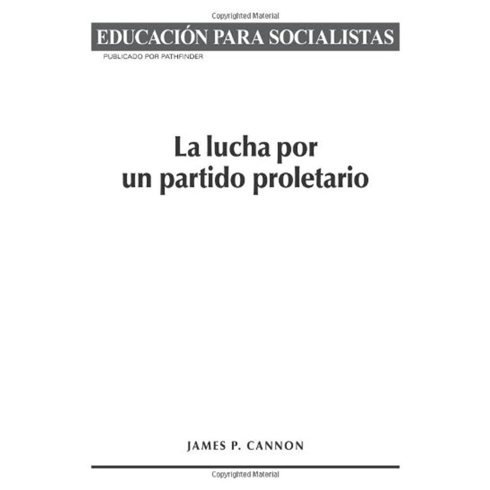 La lucha por un partido proletario