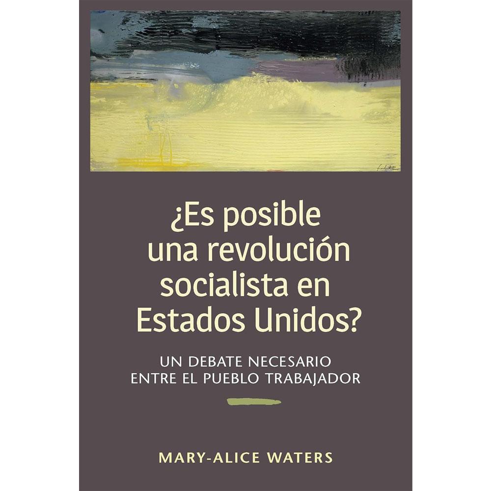 Es posible una revolución socialista en estados unidos? un debate necesario entre el pueblo trabajador