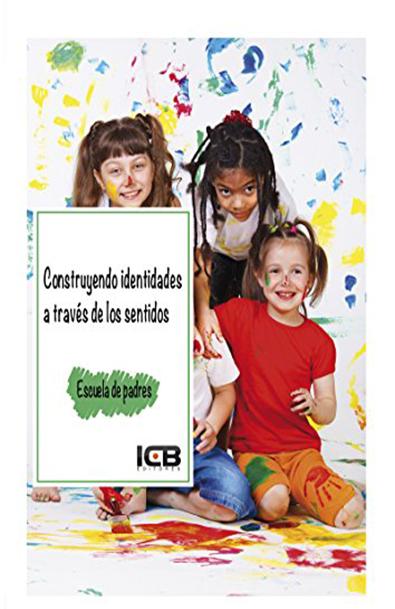 Construyendo identidades a través de los sentidos