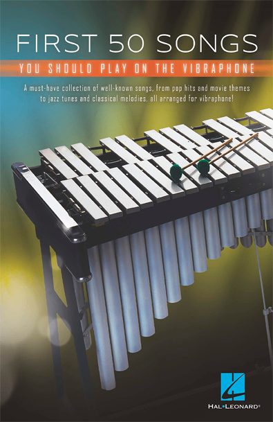 First 50 songs you should play on vibraphone: a must-have collection of well-known songs arranged for virbraphone!