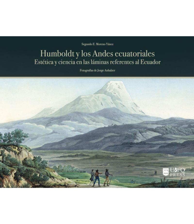Humboldt y los andes ecuatoriales, estética y ciencia en las láminas referentes al ecuador