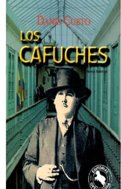 Los cafuches, danis cueto