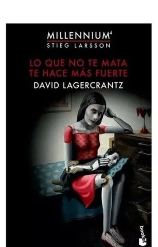 Lo que no te mata te hace más fuerte. david lagercrantz