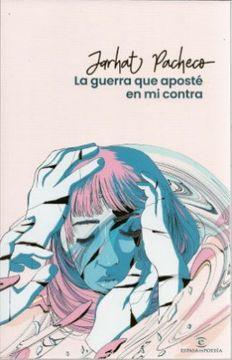 La guerra que aposte en mi contra