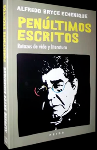 Penúltimos escritos: retazos de vida y literatura