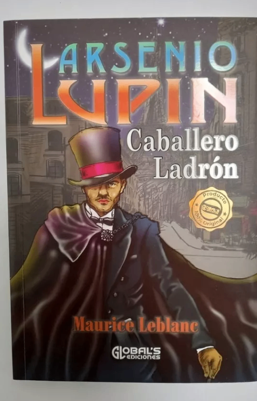 Arsenio lupin - caballero ladrón. maurice leblanc