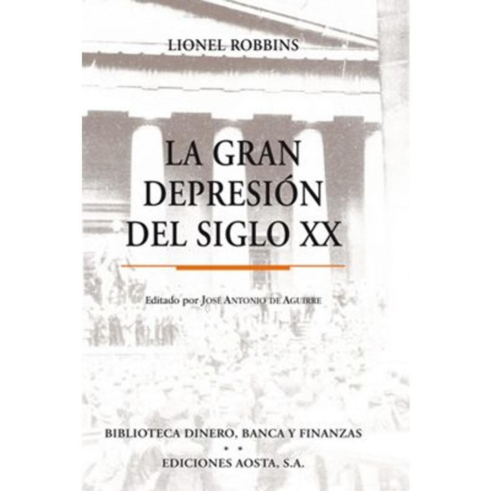La gran depresión del siglo xx . lionel robbins