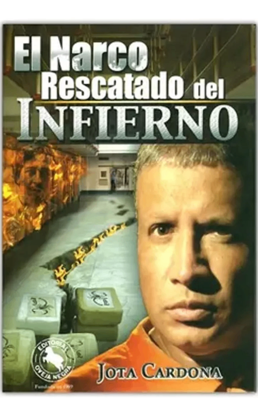 El narco rescatado del infierno, jota cardona