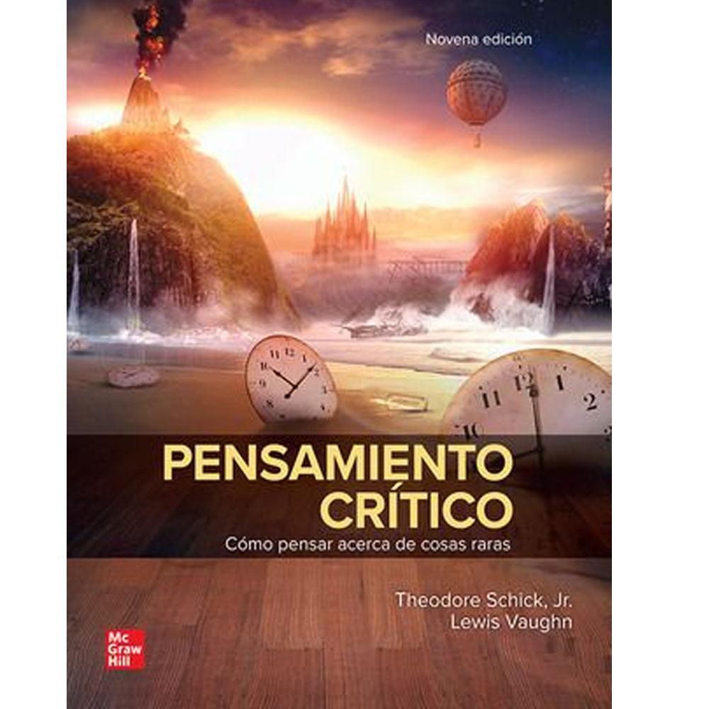 Pensamiento critico. como pensar acerca de cosas raras