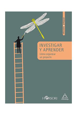 Investigar y aprender. cómo organizar un proyecto